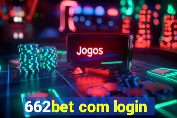 662bet com login